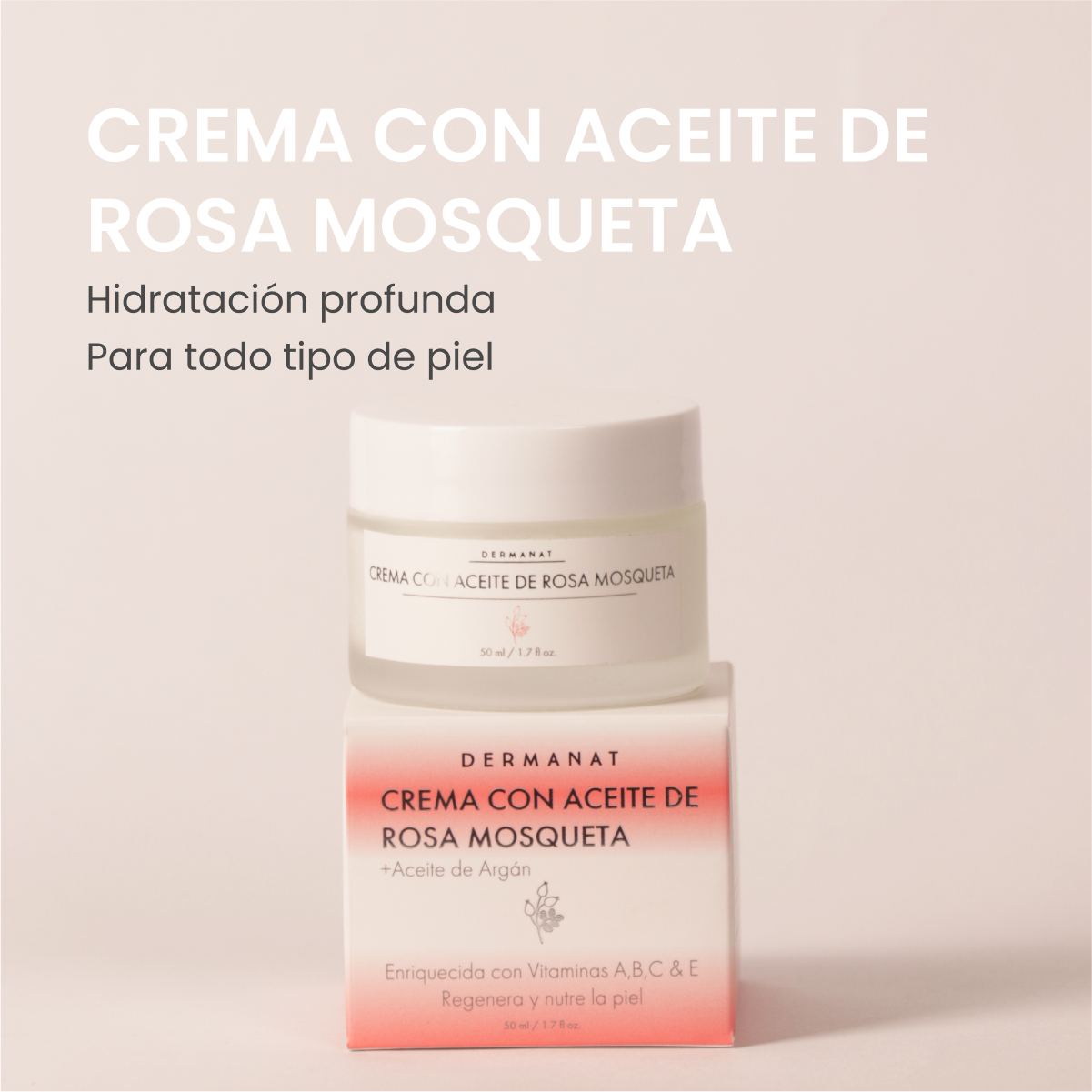CREMA CON ACEITE DE ROSA MOSQUETA | DERMANAT – Dermanat